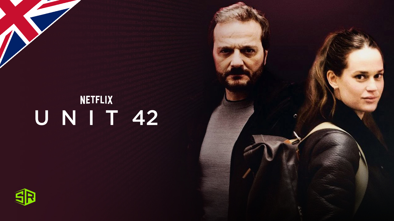Comment regarder Unit 42 Saison 2 au Royaume-Uni